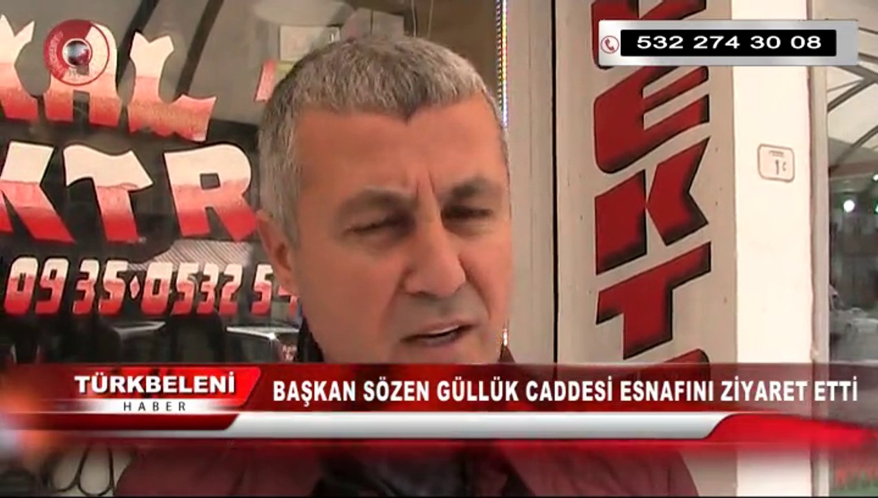 BAŞKAN SÖZEN GÜLLÜK CADDESİ ESNAFINI ZİYARET ETTİ