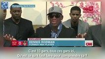 Le clash de Dennis Rodman avec un journaliste de CNN sur la Corée du Nord