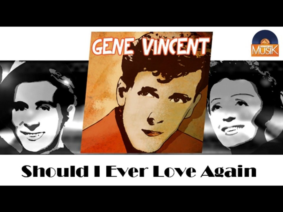 Gene Vincent - Should I Ever Love Again (HD) Officiel Seniors Musik