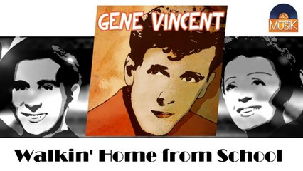 Gene Vincent - Walkin' Home from School (HD) Officiel Seniors Musik