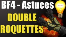 Battlefield 4 Trucs & Astuces 3 : Double roquettes !