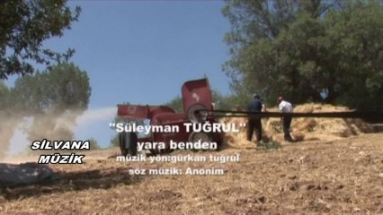 SÜLEYMAN TUĞRUL YARA BENDE KLİP