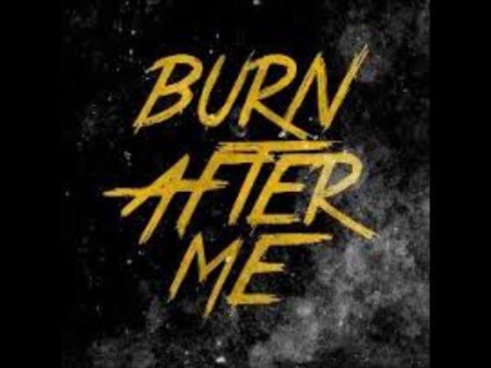 Burn After Me - Brakeless