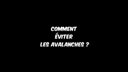 Comment éviter les avalanches ? Le Ski Journal #3