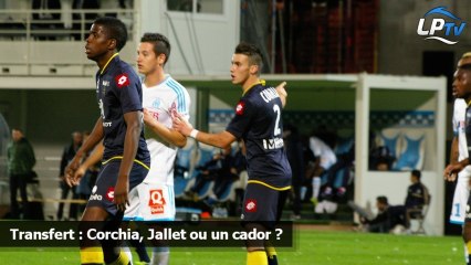 Transfert : Corchia, Jallet ou un cador ?