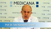 Ürolojik Kanser Türleri ve Tedavi Yöntemleri - Prof. Dr. Tahir Karadeniz | http://www.urolojiistanbul.com