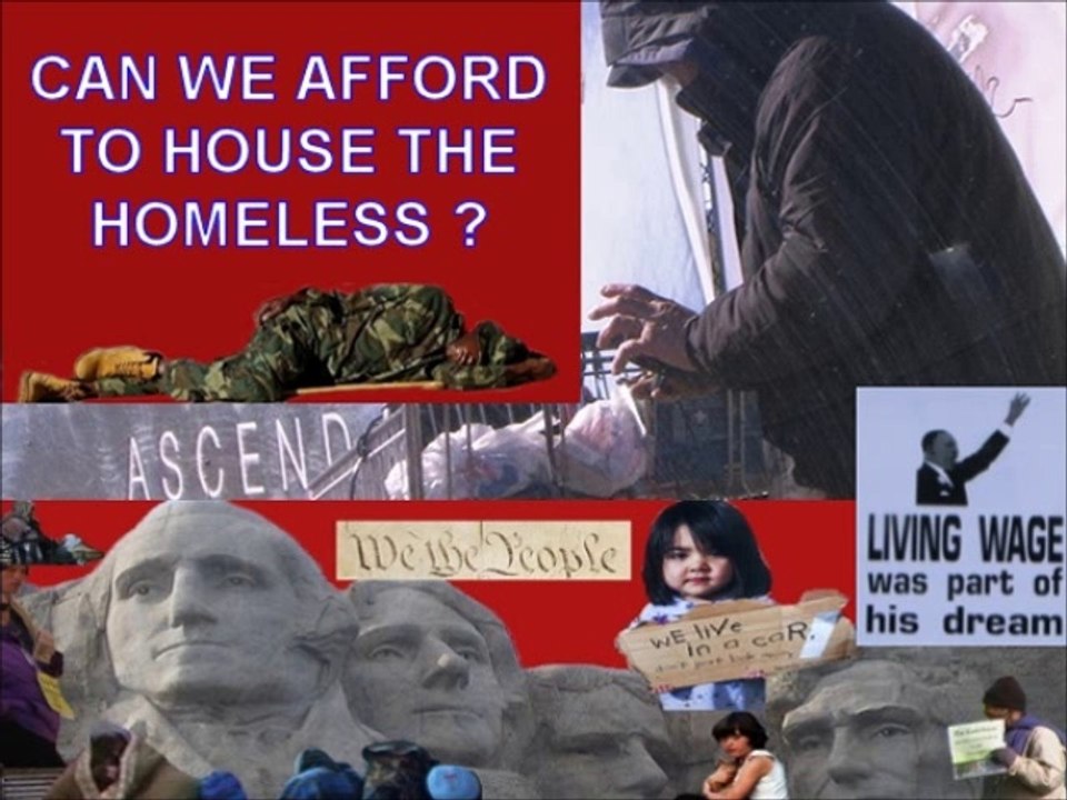 CAN WE AFFORD TO HOUSE THE HOMELESS?