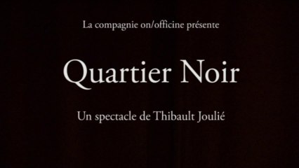 Quartier Noir - Extraits