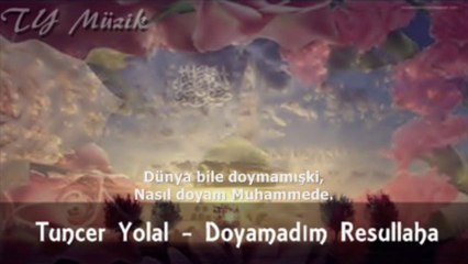 Tuncer Yolal - Doyamadım Resullaha