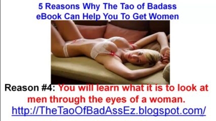 5 Reasons Why The Tao of Badass eBook Can Help You To Get Women
