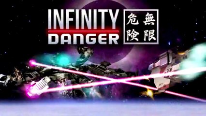 Infinity Danger - Trailer de lancement