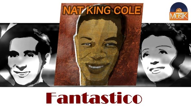 Nat King Cole - Fantastico (HD) Officiel Seniors Musik