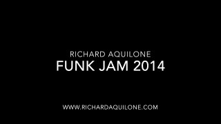 Richard Aquilone Funk Jam