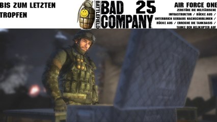 Let's Play Battlefield: Bad Company - #25 - Bis zum letzten Tropfen