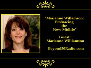 Marianne Williamson: Embracing the New Midlife