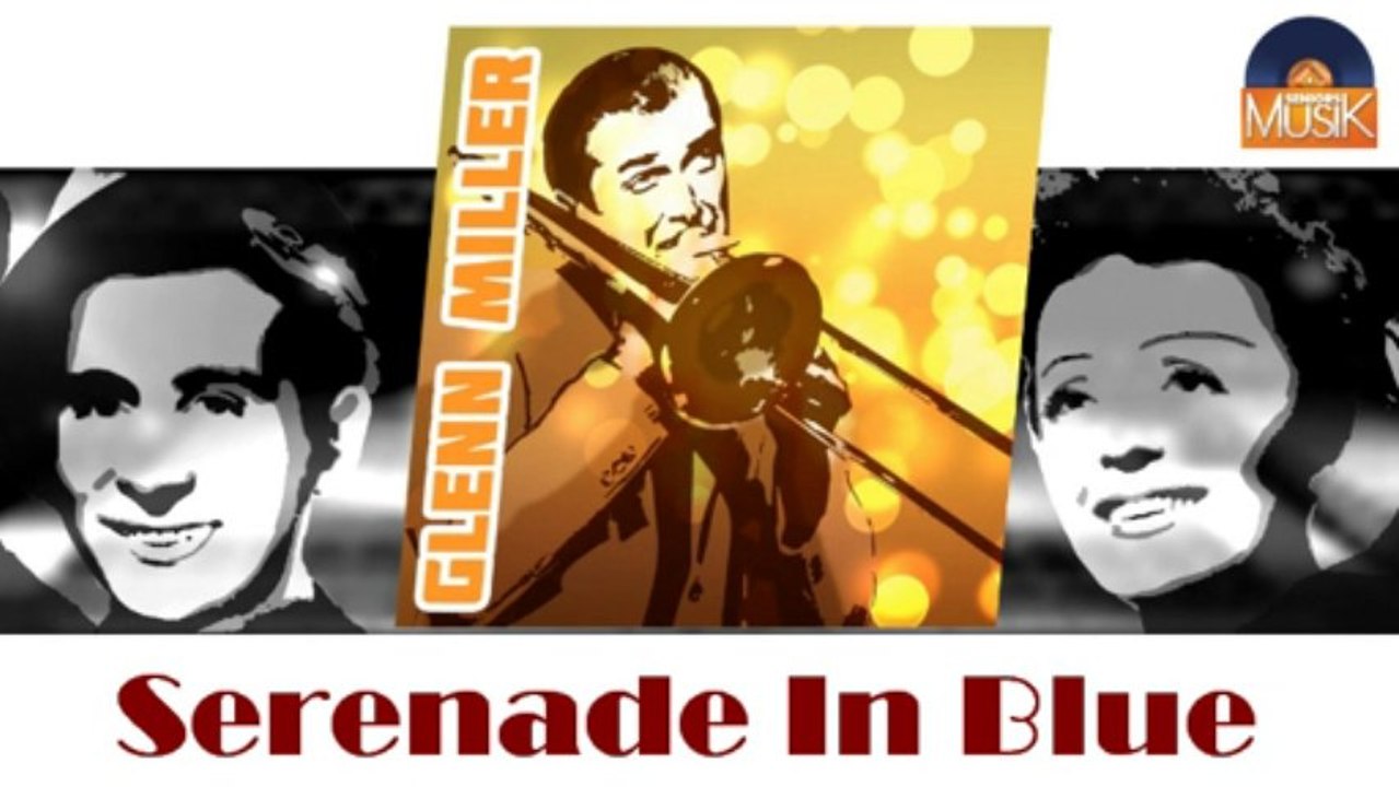 Glenn Miller - Serenade In Blue (HD) Officiel Seniors Musik