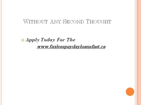 Fax Less Payday Loans Fast- Fast cash advance loans within few hours