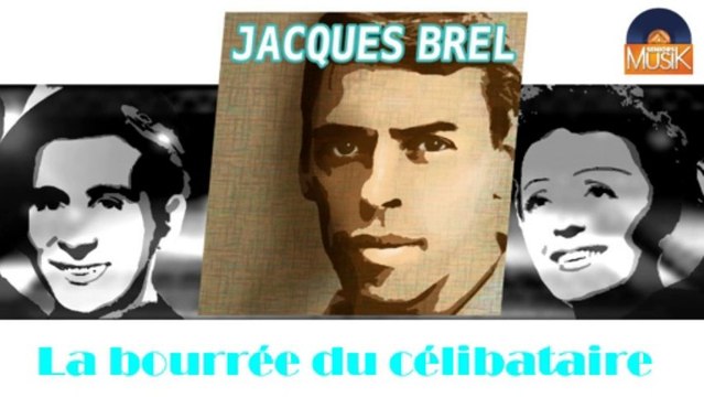 Jacques Brel - La bourrée du célibataire (HD) Officiel Seniors Musik