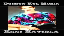 Dursun Kul ( Beni Hatirla ) Album Elif Ana