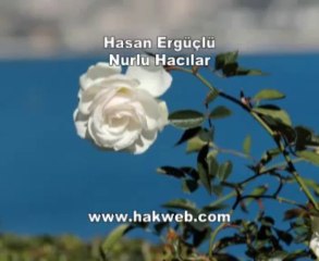 Hasan Ergüçlü - Nurlu Hacılar -