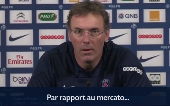 Laurent Blanc s'agace à propos des questions sur le mercato du PSG