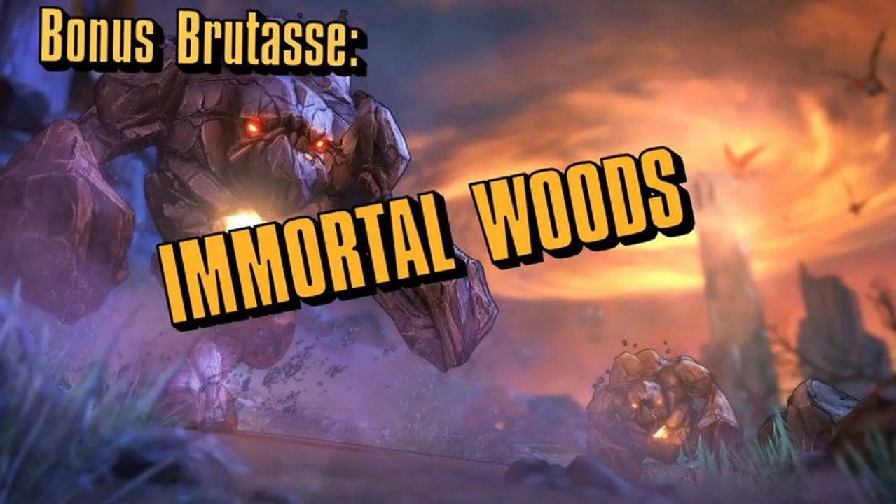 Borderlands 2 Bonus - Immortal Woods