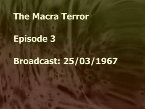 034 - The Macra Terror - Extra - Surviving Footage