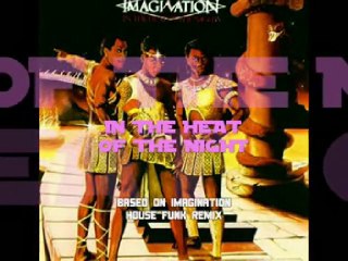 Imagination - In The Heat Of The Night (House Funk Remix)