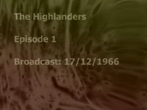 031 - The Highlanders - Extra - Surviving Footage