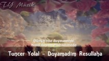 Tuncer Yolal Doyamadım Beytullaha ilahisi