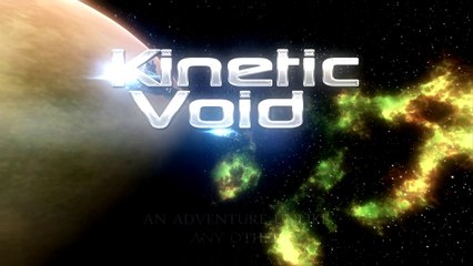 Kinetic Void - In-game Trailer
