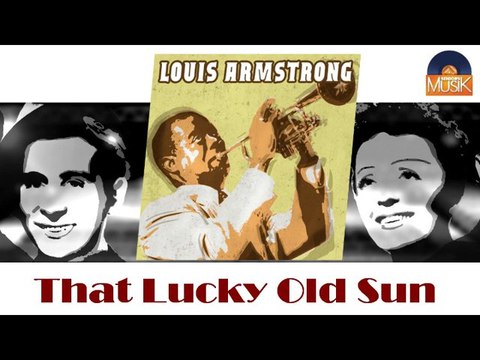 Louis Armstrong - That Lucky Old Sun (HD) Officiel Seniors Musik