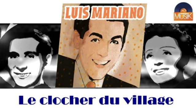 Luis Mariano - Le clocher du village (HD) Officiel Seniors Musik