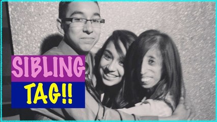 SIBLING TAG!!