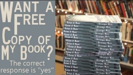 REQUESTS ENDED (for now) - FREE copy of my "new" novel, Stranger Will, to willing readers