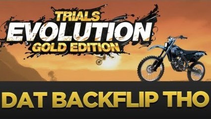 DAT BACKFLIP THO! - Trials Evolution Gold Edition W/ Zach