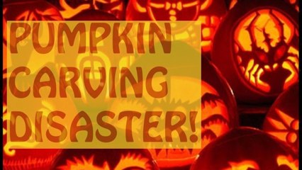 PUMPKIN CARVING DISASTER!