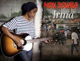 Un chanteur, une ville (#2) : Douala, vue par Irma
