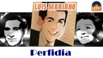 Luis Mariano - Perfidia (HD) Officiel Seniors Musik