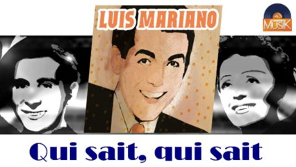 Luis Mariano - Qui sait, qui sait (HD) Officiel Seniors Musik