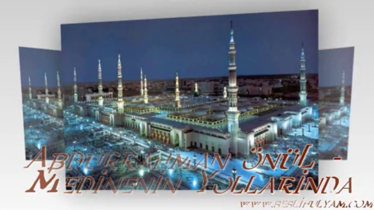 Abdurrahman önüL - Medinenin Yollarinda www.seslihulyam.com