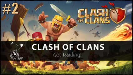 Get Raiding! :: Clash of Clans #2