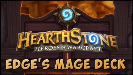 Edge Plays Hearthstone! ::  Mage Deck! #1