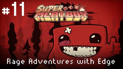 RAGE QUIT (Super Meat Boy #11)