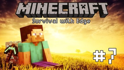Minecraft Adventure with Edge #7