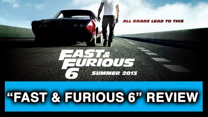 The Fast and Furious 6 Review (No Spoilers)