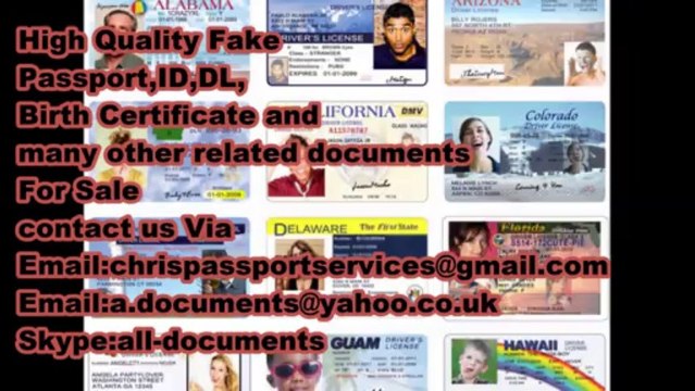 HIGH QUALITY FAKE ID , PASSPORT , DRIVERS LICENSE , BIRTH CERTIFICATE ,DIPLOMAS e.t.c
