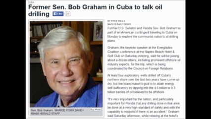 ALERT NEWS Former Sen Bob Graham in Cuba to talk oil drilling.
