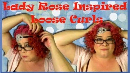 Lady Rose Wild Curls-Downton Abbey Vintage Hair Tutorial