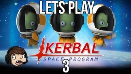Let's Play Kerbal Space Program [3] - First Tests